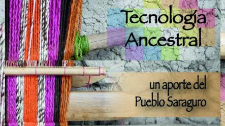 Tecnología Ancestral (Saraguro, Ecuador)